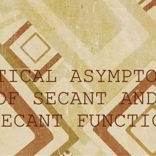 02 VERTICAL ASYMPTOTES OF SECANT AND COSECANT