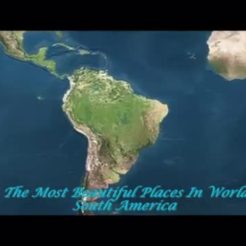 The Most Beautiful Places In World-South Amer