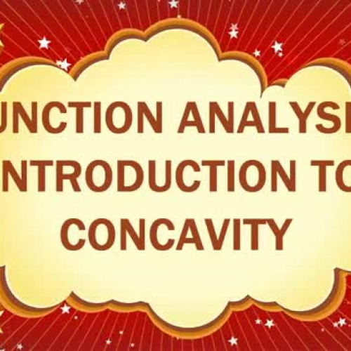 FUNCTION ANALYSIS INTRODUCTION TO CONCAVITY