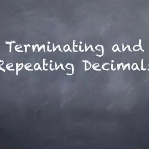 Terminating and Repeating Decimals.mp4