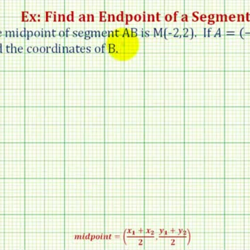 Midpoint Find End Point Ex