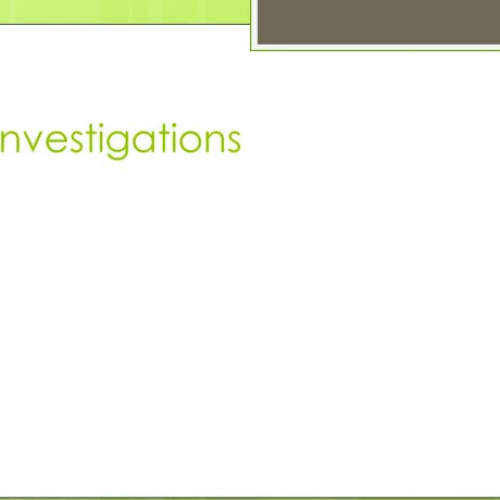 Investigations, Observation, &amp; Bias