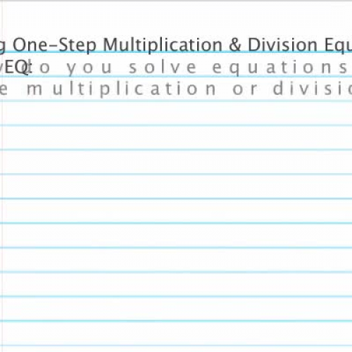 Solve One-Step Multiplication and Division Eq