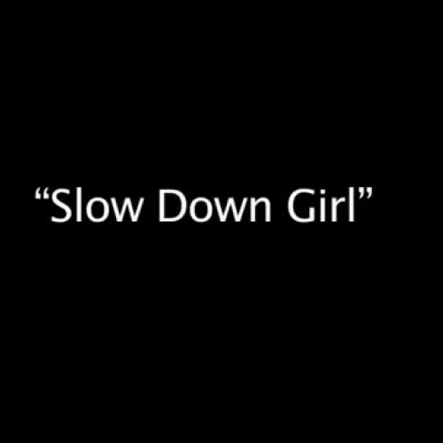 7th Grade Poetry Foundation 2004  Slow Down G