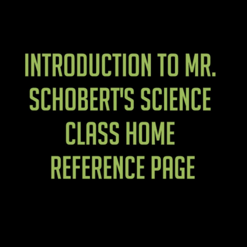 Intro To Mr. Schobert’s Science Class H