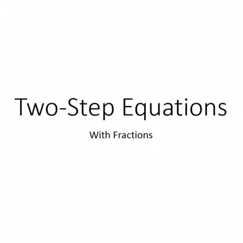 Two-Step Equations With Fractions