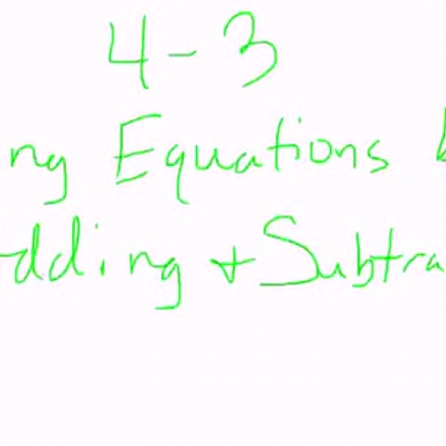 4-3 Solving Equations by Adding and Subtracti