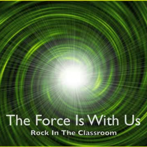 Rock In The Classroom / Force is With Us (Physics STEM Song) 