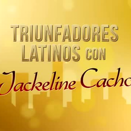 TRIUNFADORES LATINOS CON JACKELINE CACHO PRES