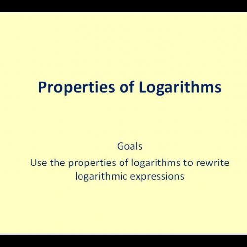 The Properties of Logarithms