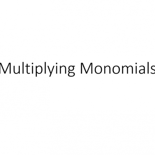 Multiplying Monomials