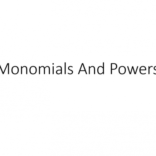 Monomials and Powers