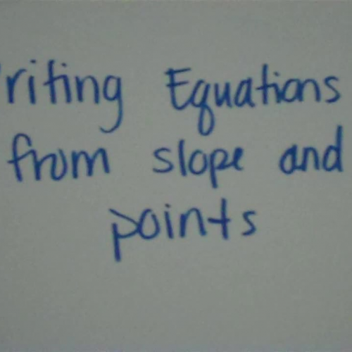 Writing Equations From Slope and Points 1
