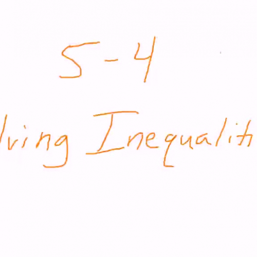 5-4: Solving Inequalities