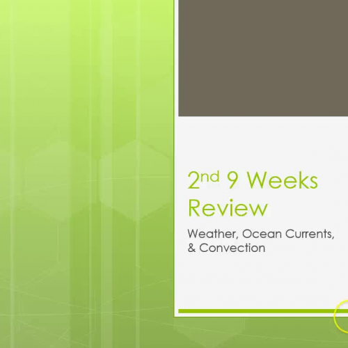 2nd 9 Weeks Review - Ocean Currents &amp; Wea