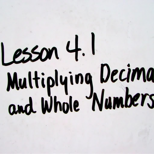 Lesson 4.1  MULTIPLYING DECIMALS and WHOLE NU
