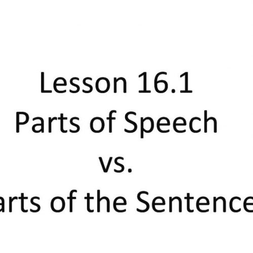 Lesson 16.1 - Parts of Speech vs. Parts of th