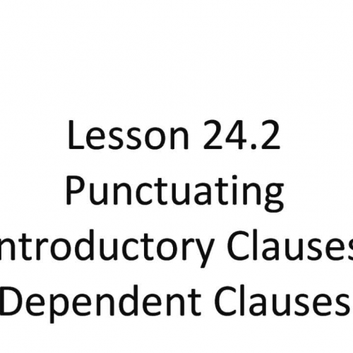 Lesson 24.2 - Punctuating Introductory Clause