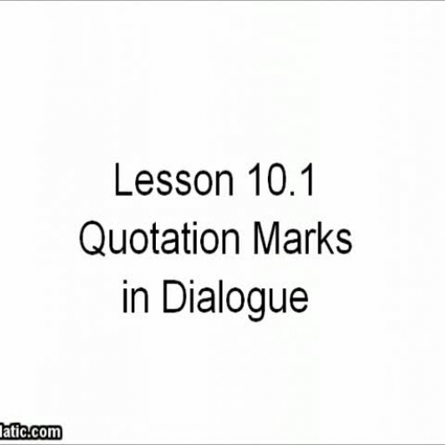 Lesson 10.1 Quotations Marks in Dialogue