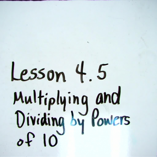 Lesson 4.5 Multiplying and Dividing by the Po
