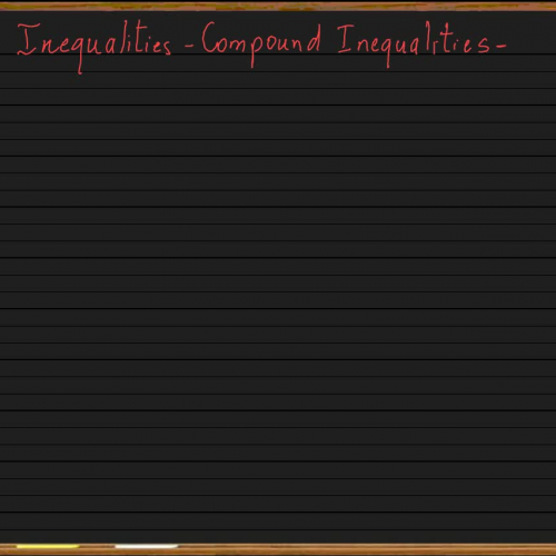 Inequalities Lesson 6 Compound Inequalities