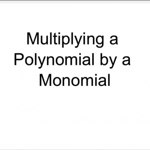 Multiplying Mononial by Polynomial