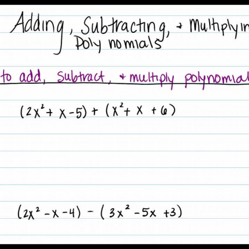 Ch 6 Day 3 Notes- Adding, Subtracting, and Mu