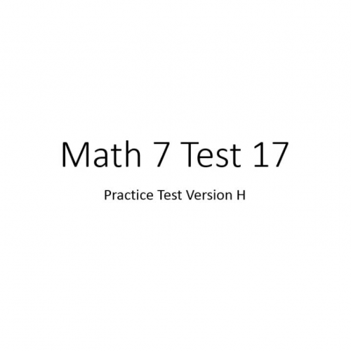 Math 7 test 17 version H