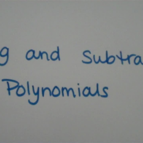 Adding and Subtracting Polynomials