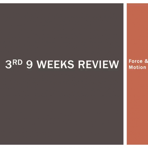 3rd 9 Weeks Review - Force &amp; Motion
