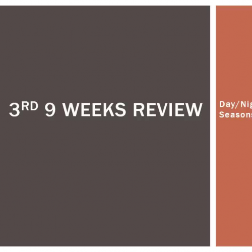 3rd 9 Weeks Review - Day, Night &amp; Seasons