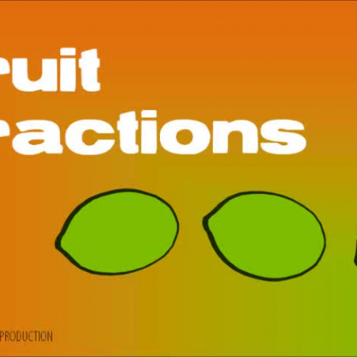 Fruit Fractions -- animated maths lesson