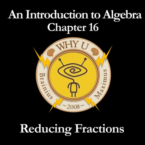 Pre-Algebra 16 - Reducing Fractions