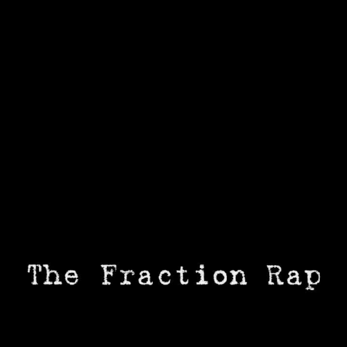 The Fraction Rap
