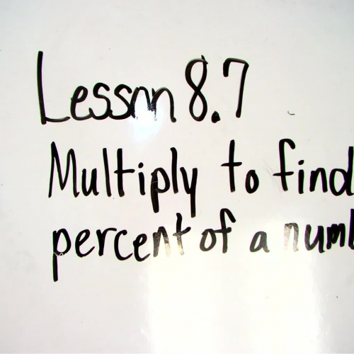 Lesson 8.7  Multiply to find percent of a num