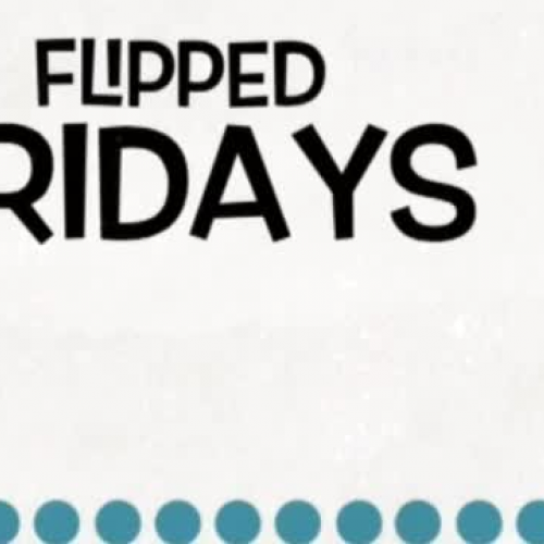 Flipped Friday 5