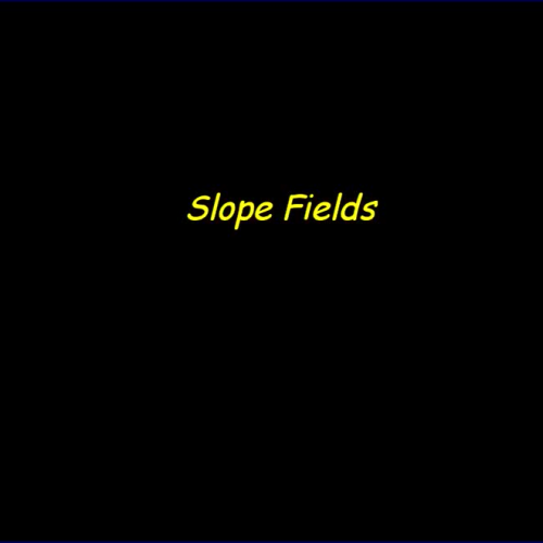 Slope Fields