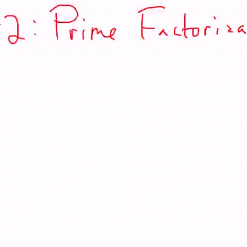 9-2 Prime Factorization