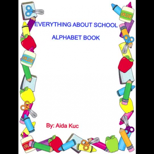 Everything About School Alphabet Book