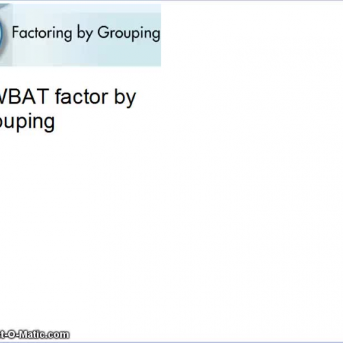 8-8 Factoring by Grouping
