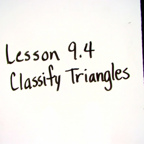 Lesson 9.4 Classify Triangles