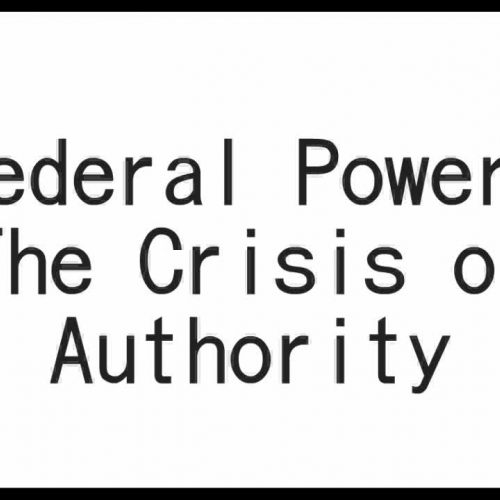 Federal Power The Crisis of Authority