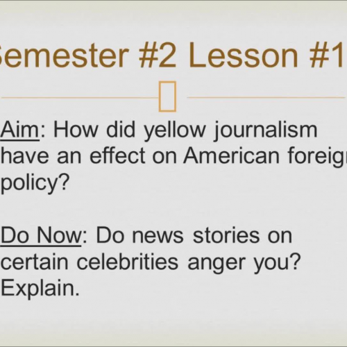 Semester #2 Lesson #10 - Yellow Journalism