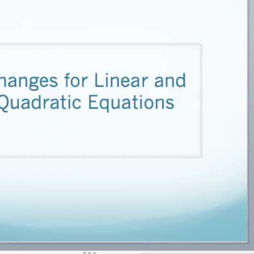 Changes for Linear and Quadratic Equations