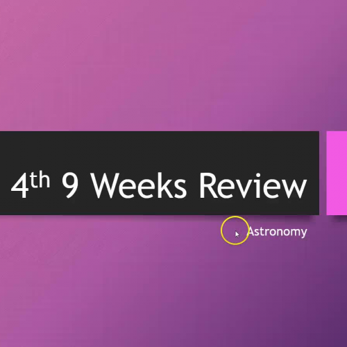 4th 9 Weeks Review - Astronomy - Part 1
