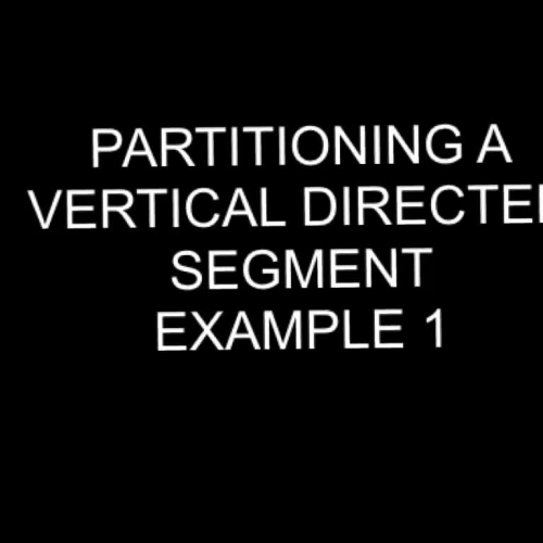 Partitioning a Vertical Segment Example 1