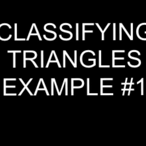Classifying Triangles Example 1