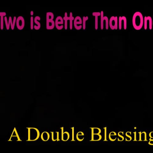 Two Is Better Than One