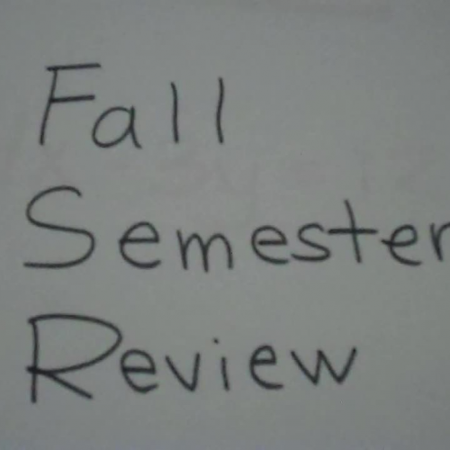 Fall Semester Review a