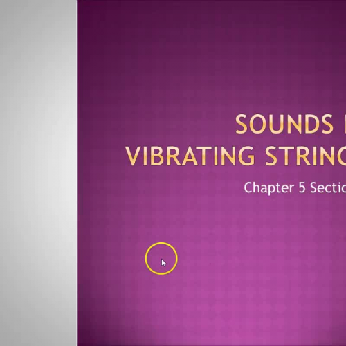PSci Ch5 Sect1 Sounds in Vibrating Strings